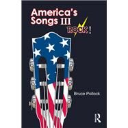 Americas Songs III: Rock! by Pollock; Bruce, 9781138638136