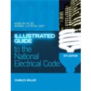 Illustrated Guide to the NEC by Miller, Charles R., 9781435498136