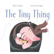 The Tiny Thing by Tarlow, Ellen; Stringer, Lauren, 9781534498136