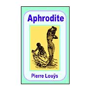 Aphrodite by Lous, Pierre, 9781589638136