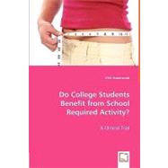 Do College Students Benefit from School Required Activity? by Hazelwood, Vikki, 9783836488136