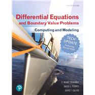 Differential Equations and Boundary Value Problems Computing and Modeling Tech Update Plus MyLab Math with Pearson eText - 18-Week Access Card Package by Edwards, C. Henry; Penney, David E.; Calvis, David T., 9780135998137