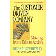 The Customer-Driven Company Moving from Talk to Action by Whiteley, Richard C, 9780201608137