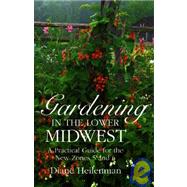 Gardening in the Lower Midwest by Heilenman, Diane, 9780253328137