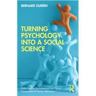 Turning Psychology into a Social Science by Guerin, Bernard, 9780367898137