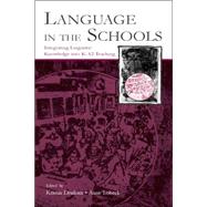 Language in the Schools : Integrating Linguistic Knowledge into K-12 Teaching by Denham, Kristin; Lobeck, Anne; Mulder, Jean; Riegelhaupt, Florencia, 9780805848137