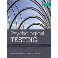 Psychological Testing Principles, Applications, and Issues by Kaplan, Robert M.; Saccuzzo, Dennis P., 9781337098137
