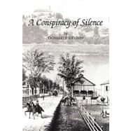 A Conspiracy of Silence by MEGNIN DONALD F, 9781425728137