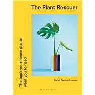 The Plant Rescuer by Sarah Gerrard-Jones, 9781526638137