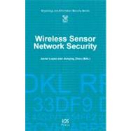 Wireless Sensor Network Security by Lopez, Javier; Zhou, Jianying, 9781586038137