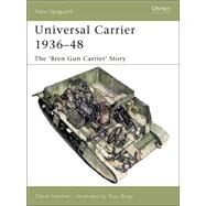 Universal Carrier 1936-48 by FLETCHER, DAVIDBRYAN, TONY, 9781841768137