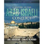 A History of the Arab-Israeli Conflict by Bickerton; Ian J., 9780205968138