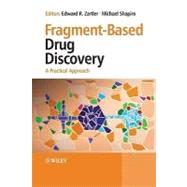 Fragment-Based Drug Discovery A Practical Approach by Zartler, Edward R.; Shapiro, Michael, 9780470058138