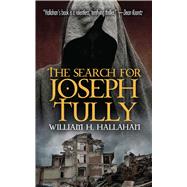 The Search for Joseph Tully by Hallahan, William H., 9780486828138