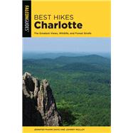 Falcon Guides Best Hikes Charlotte by Davis, Jennifer Pharr; Molloy, Johnny, 9781493038138