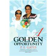 A Golden Opportunity by Gates, P. E., 9781512768138