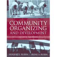 Community Organizing and Development by Rubin, Herbert J.; Rubin, Irene S., 9780205408139