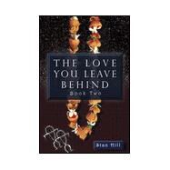 The Love You Leave Behind, Book Two by HILL STAN, 9780738818139