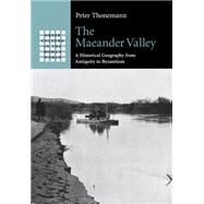The Maeander Valley by Thonemann, Peter, 9781107538139