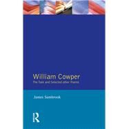 William Cowper: The Task and Selected Other Poems by Sambrook,James, 9781138158139