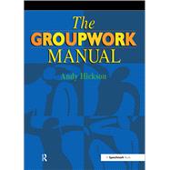 The Groupwork Manual by Andy Hickson, 9781351698139