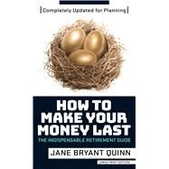 How to Make Your Money Last - Completely Updated for Planning Today by Quinn, Jane Bryant, 9781432878139