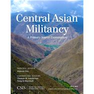 Central Asian Militancy A Primary Source Examination by Fitz, Duncan; Sanderson, Thomas M.; Marshall, Sung In, 9781442228139