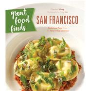 Great Food Finds San Francisco by Jung, Carolyn; Lee, Craig, 9781493028139