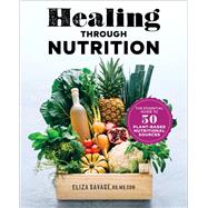 Healing Through Nutrition by Savage, Eliza; Martin, Annie, 9781641528139