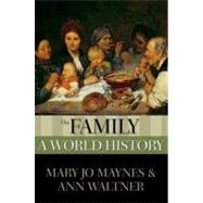 The Family A World History by Maynes, Mary Jo; Waltner, Ann, 9780195338140