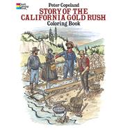 Story of the California Gold Rush Coloring Book by Copeland, Peter F., 9780486258140