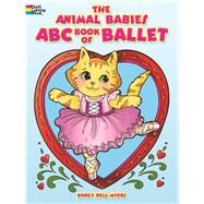 The Animal Babies ABC Book of Ballet by Bell-Myers, Darcy, 9780486498140