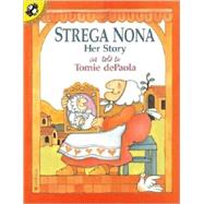 Strega Nona : Her Story by dePaola, Tomie (Author); dePaola, Tomie (Illustrator), 9780698118140