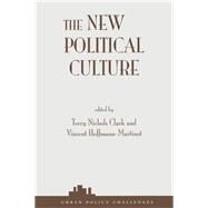 The New Political Culture by Clark, Terry Nichols; Hoffmann-Martinot, Vincent; Gromala, Mark, 9780813328140