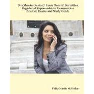 Stockbroker Series 7 Exam General Securities Registered Representative Examination Practice Exams by Mccaulay, Philip Martin, 9781434818140