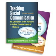 Teaching Social Communication to Children with Autism and Other Developmental Delays (2-book set) The Project ImPACT Guide to Coaching Parents and The Project ImPACT Manual for Parents by Ingersoll, Brooke; Dvortcsak, Anna, 9781462538140