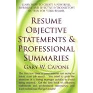 Resume Objective Statements and Professional Summaries by Capone, Gary W., 9781463768140
