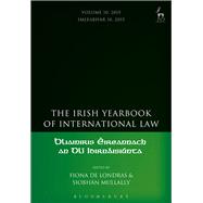 The Irish Yearbook of International Law, Volume 10, 2015 Volume 10, 2015 by Londras, Fiona de; Mullally, Siobhn, 9781509918140