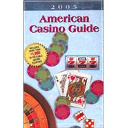 American Casino Guide, 2005 by Bourie, Steve; Bourie, Steve; Bourie, Matthew; Curtis, Anthony (CON); Dancer, Bob (CON); Grochowski, John (CON); Jones, Lee (CON); Krause, H. Scot (CON); Robison, John (CON); Scott, Jean (CON); Tamburin, Henry (CON), 9781883768140