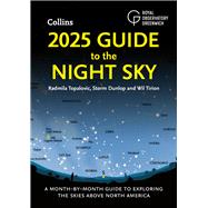 2025 Guide to the Night Sky (North America) A month-by-month guide to exploring the skies above North America by Tirion, Wil, 9780008688141