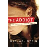 The Addict by Stein, Michael, 9780061368141