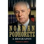 Norman Podhoretz: A Biography by Thomas L. Jeffers, 9780521198141