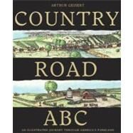 Country Road ABC : An Illustrated Journey Through America's Farmland by Geisert, Arthur, 9780547488141