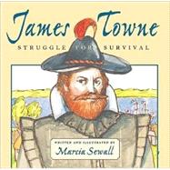 James Towne Struggle for Survival by Sewall, Marcia; Sewall, Marcia, 9780689818141