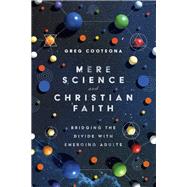 Mere Science and Christian Faith by Cootsona, Greg, 9780830838141