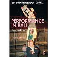 Performance in Bali by Leon Rubin; I Nyoman Sedana, 9781041158141
