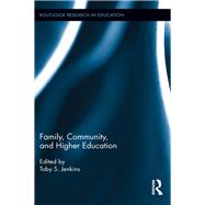 Family, Community, and Higher Education by Jenkins; Toby S., 9781138108141
