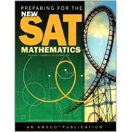 Preparing for the New SAT: Mathematics - Student Edition by Joyce Bernstein (Author), Richard J Andres (Author), 9781634198141