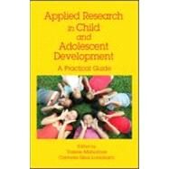 Applied Research in Child and Adolescent Development: A Practical Guide by Maholmes; Valerie, 9781848728141