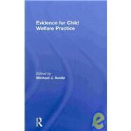 Evidence for Child Welfare Practice by Austin; Michael J., 9780789038142